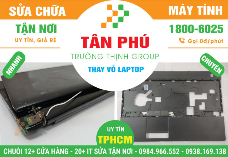 Địa Chỉ Thay Vỏ Laptop Quận Tân Phú Lấy Ngay