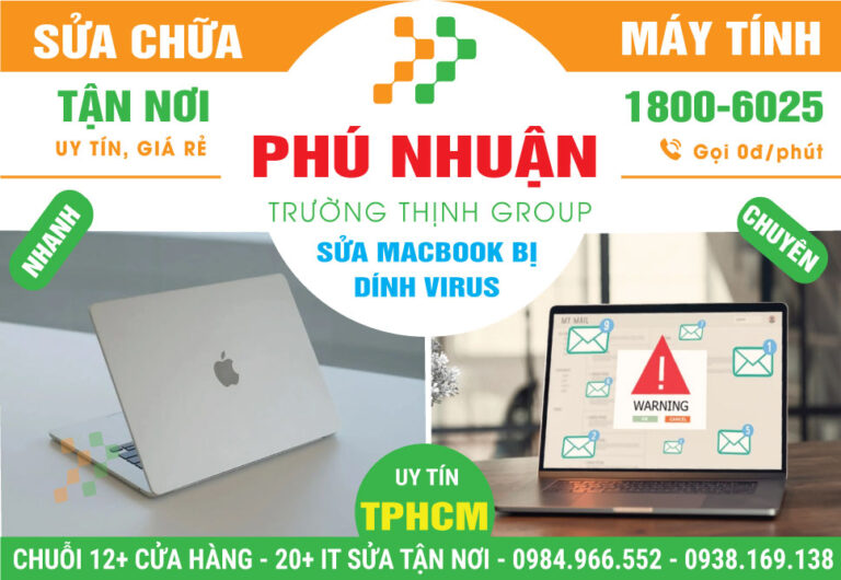 Địa Chỉ Sửa Macbook Bị Virus Quận Phú Nhuận Giá Rẻ