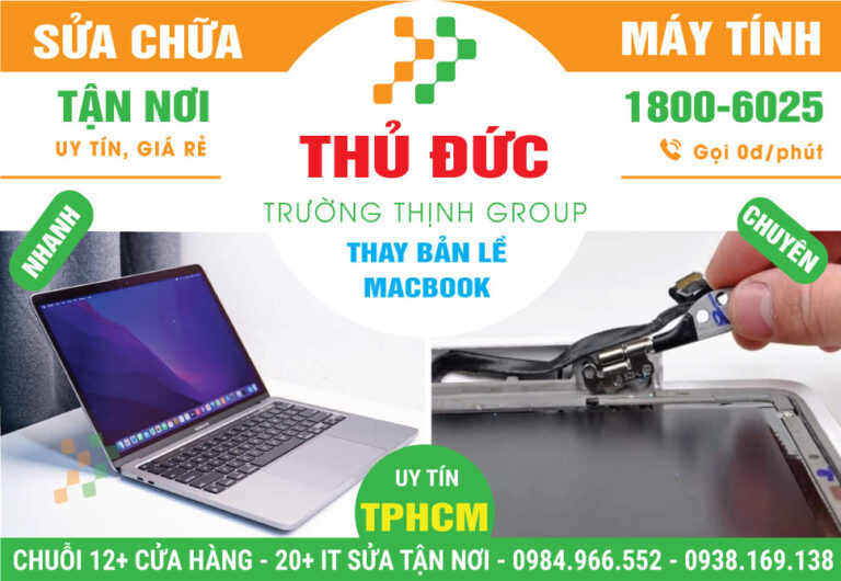 Địa Chỉ Thay Bản Lề Macbook Quận Thủ Đức Chính Hãng