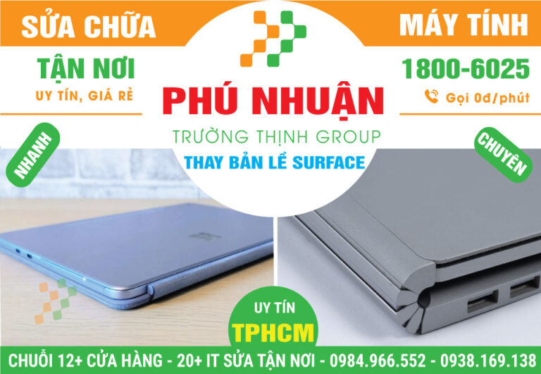 Địa Chỉ Thay Bản Lề Surface Quận Phú Nhuận Lấy Ngay