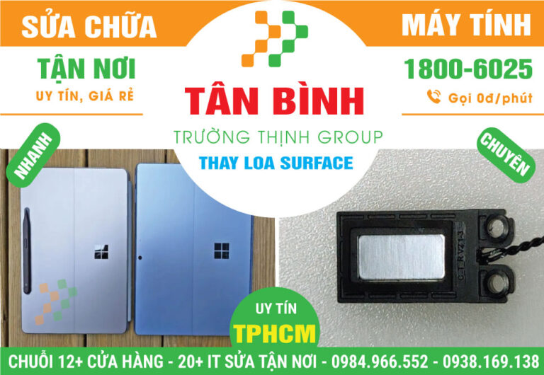 Địa Chỉ Thay Loa Surface Quận Tân Bình Chính Hãng
