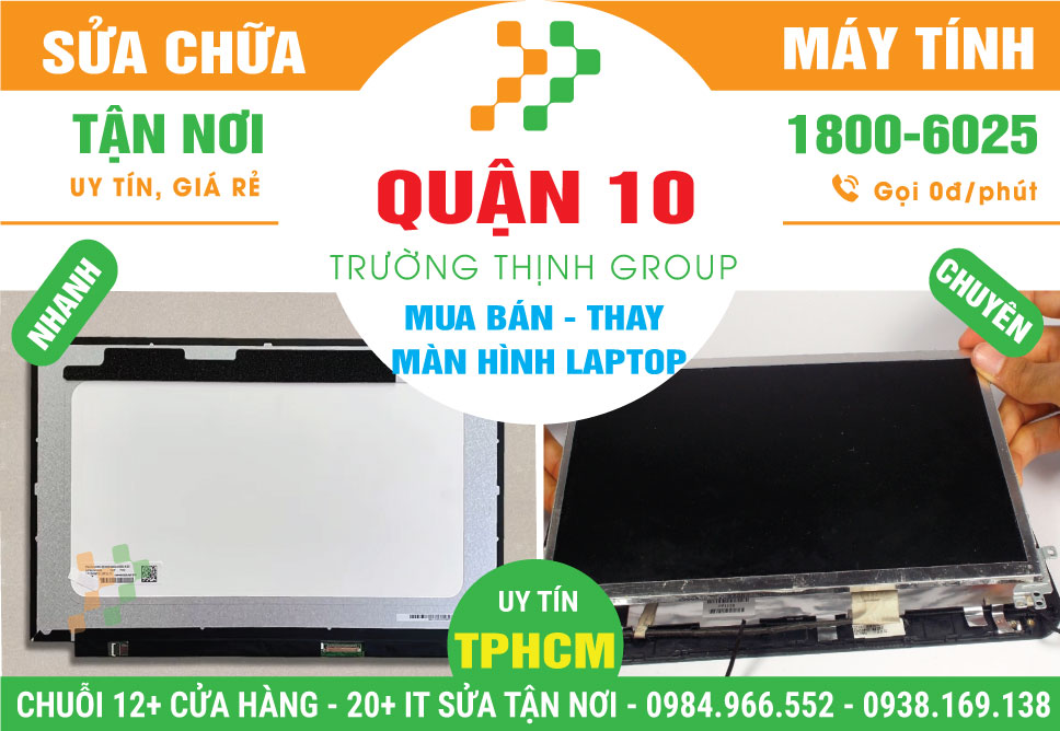 Địa Chỉ Thay Màn Hình Laptop Gần Đây Tại Quận 10