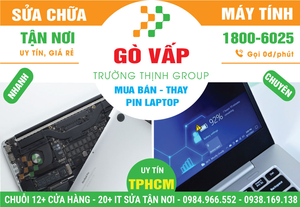 Địa Chỉ Thay Pin Laptop Giá Rẻ Gần Đây Ở Quận Gò Vấp