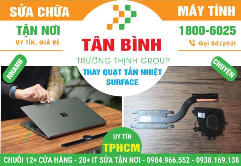 Địa Chỉ Thay Quạt Surface Quận Tân Bình Lấy Liền