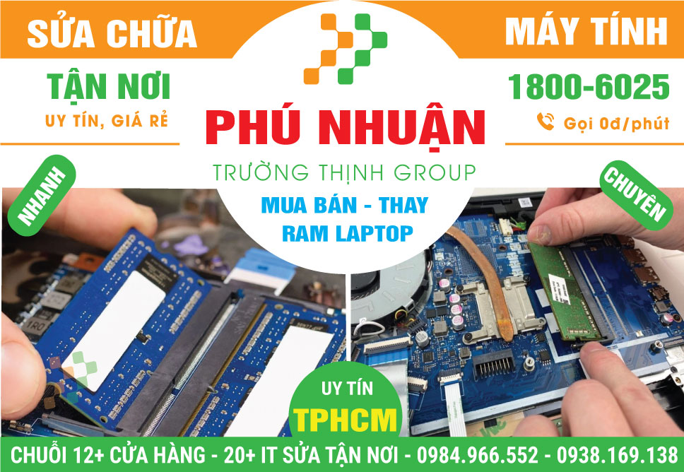 Địa Chỉ Thay Ram Laptop Giá Rẻ Tại Quận Phú Nhuận