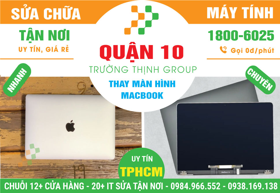 Địa Chỉ Thay Màn Hình Macbook Quận 10 Lấy Liền