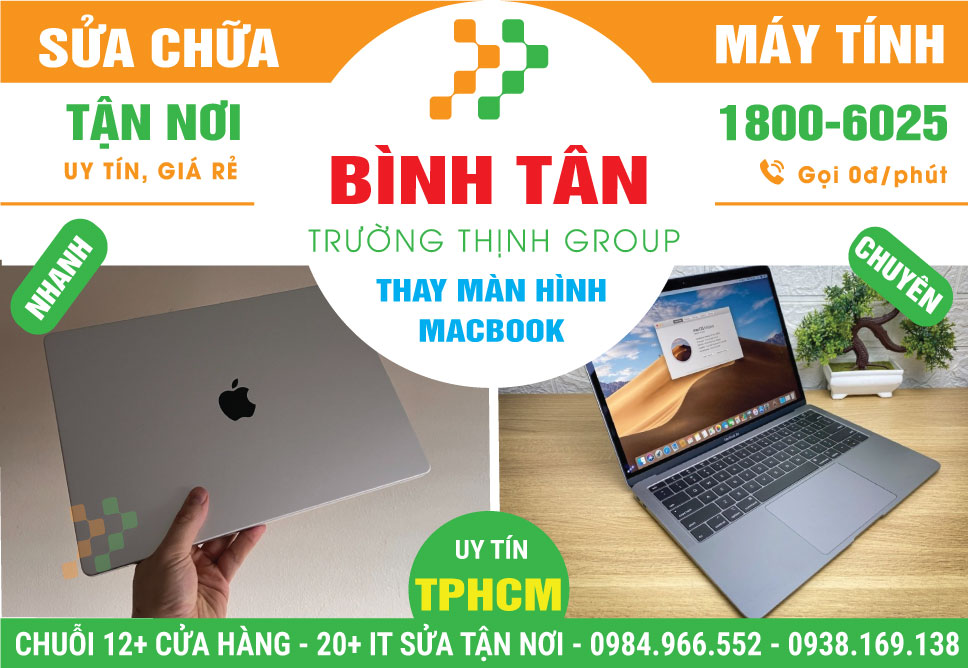 Địa Chỉ Thay Màn Hình Macbook Quận Bình Tân Chính Hãng