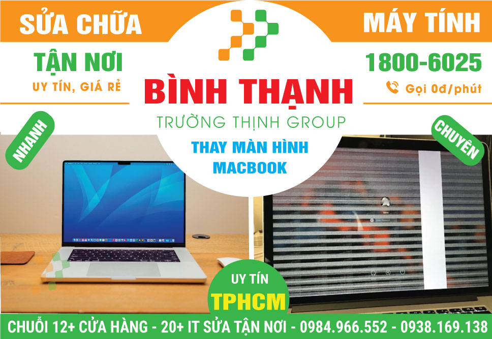 Địa Chỉ Thay Màn Hình Macbook Quận Bình Thạnh Giá Rẻ