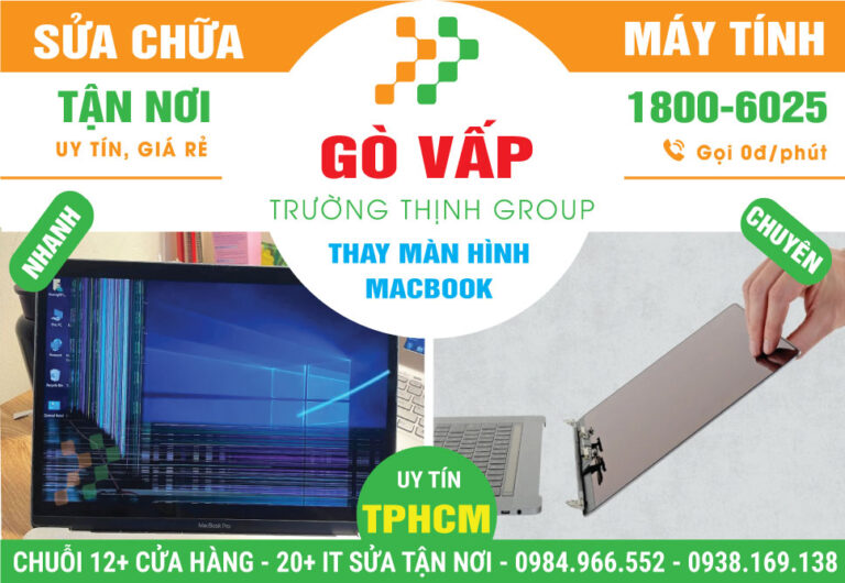 Địa Chỉ Thay Màn Hình Macbook Quận Gò Vấp Gần Đây