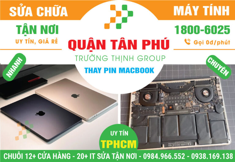 Địa Chỉ Thay Pin Macbook Quận Tân Phú Giá Rẻ