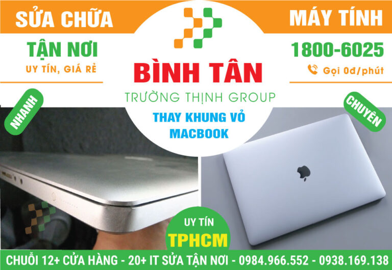 Địa Chỉ Thay Vỏ Macbook Quận Bình Tân Gần Đây