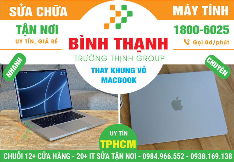 Địa Chỉ Thay Vỏ Macbook Quận Bình Thạnh Uy Tín
