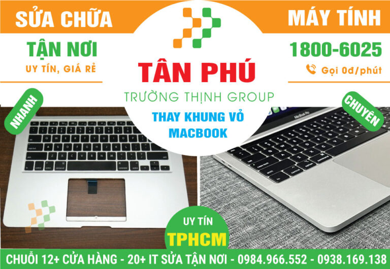 Địa Chỉ Thay Vỏ Macbook Quận Tân Phú Lấy Liền