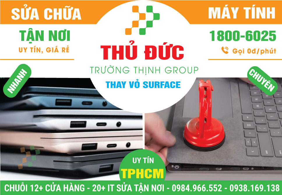 Địa Chỉ Thay Vỏ Surface Quận Thủ Đức Gần Đây Uy Tín