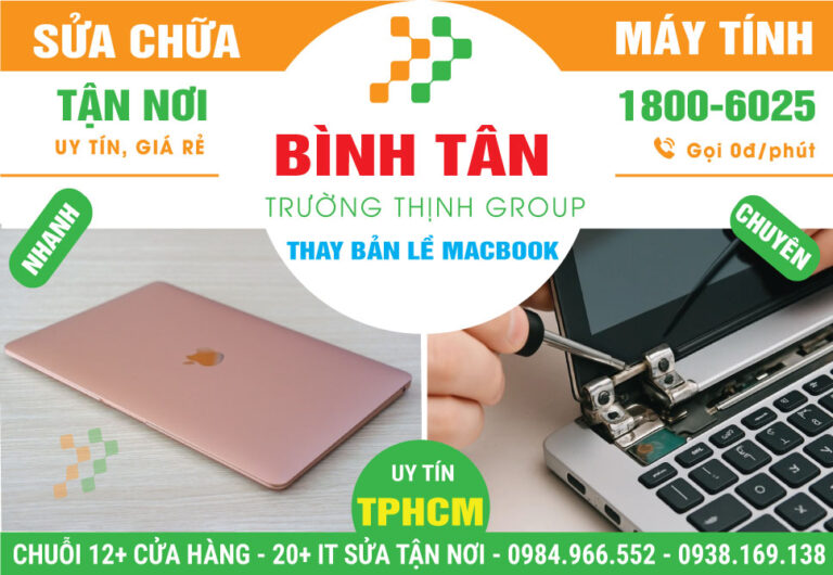 Địa Chỉ Thay Bản Lề Macbook Quận Bình Tân Giá Rẻ