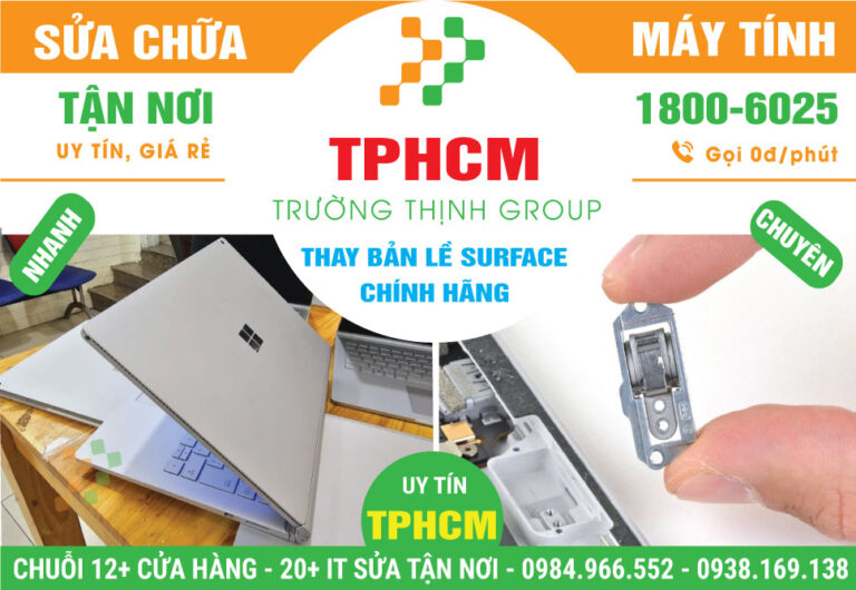 Địa Chỉ Thay Bản Lề Surface Uy Tín Tại TPHCM