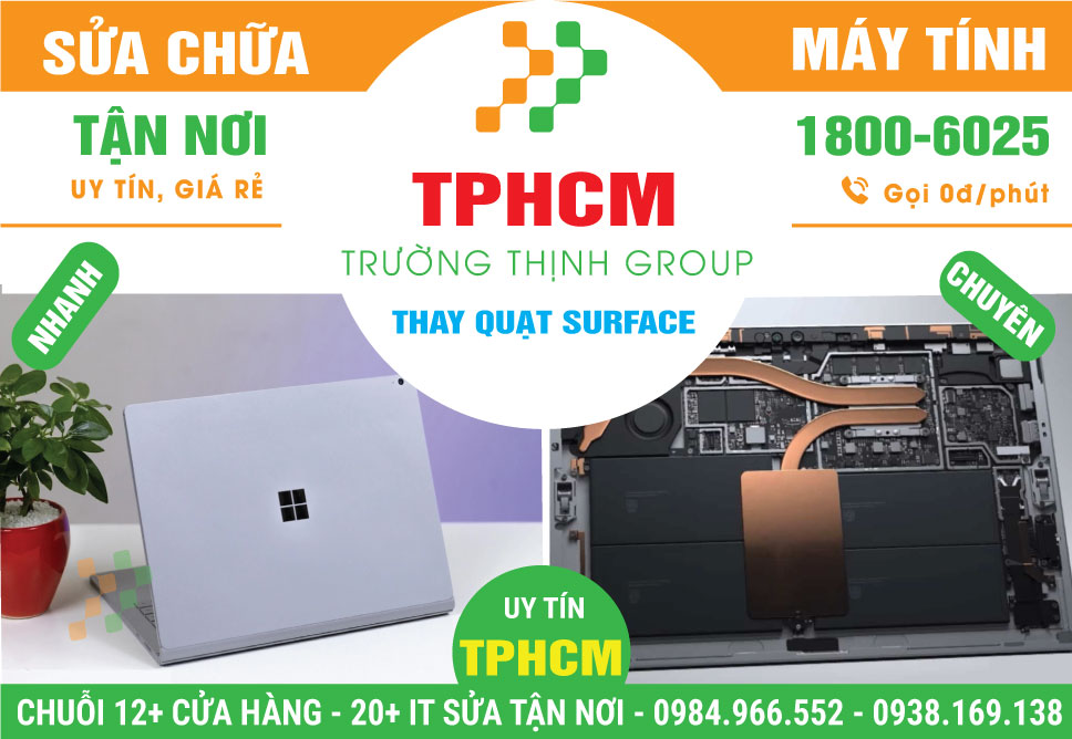 Địa Chỉ Thay Quạt Surface Nhanh Rẻ Tại TPHCM