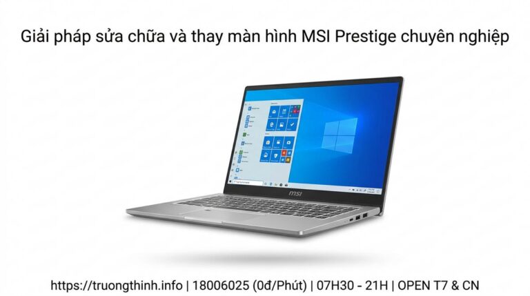 Thay màn hình laptop MSI Prestige giá rẻ lấy ngay tại TPHCM