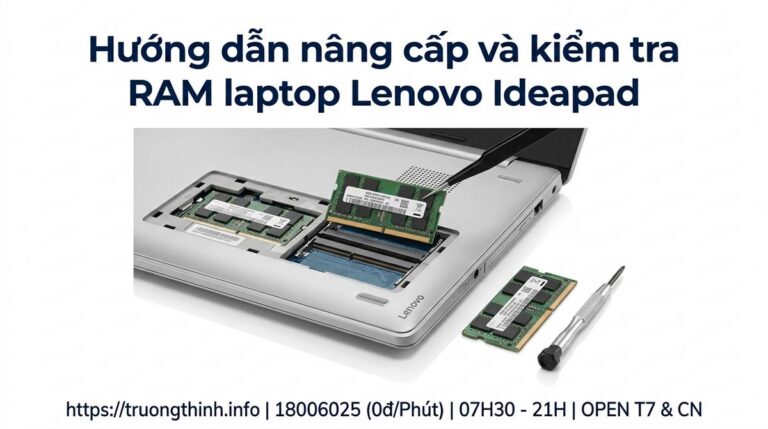 Nên sửa hay thay RAM laptop Lenovo Ideapad lấy ngay tại TPHCM?
