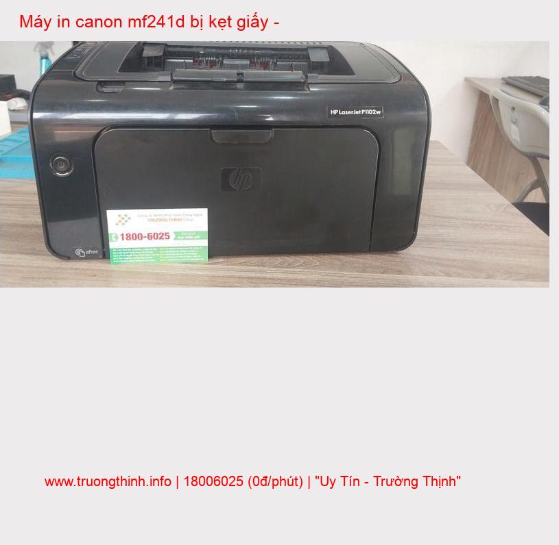 Hướng dẫn xử lý lỗi kẹt giấy trên máy in Canon MF241d