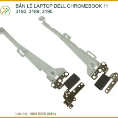 Thay Bản Lề Laptop Dell Chromebook 11 3180, 3189, 3190 - Uy Tín, Lấy Ngay