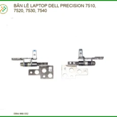 Thay Bản Lề Laptop Dell Precision 7510, 7520, 7530, 7540 - Sửa Gãy Trụ, Kẹt Cứng Uy Tín Tp.hcm