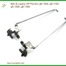 Thay Bản Lề Laptop Hp Pavilion G6-1000, G6-1100, G6-1200, G6-1300 Chính Hãng Lấy Ngay