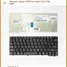 Thay Bàn Phím Laptop Acer Acer Aspire One D150, D250 Zin Chính Hãng Lấy Liền