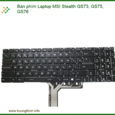 Thay Bàn Phím Laptop Msi Stealth Gs73, Gs75, Gs76 Chính Hãng, Lấy Liền Tại Tphcm