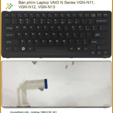 Thay Bàn Phím Laptop Vaio N Series Vgn-n11, Vgn-n12, Vgn-n13 Zin Chính Hãng - Lấy Liền