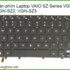 Thay Bàn Phím Laptop Vaio Sz Series Vgn-sz1, Vgn-sz2, Vgn-sz3 Zin Chính Hãng Lấy Liền