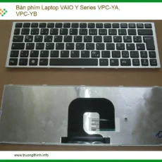 Bàn Phím Laptop Vaio Y Series Vpc-ya, Vpc-yb Zin - Trung Tâm Thay Thế Lấy Liền Tphcm