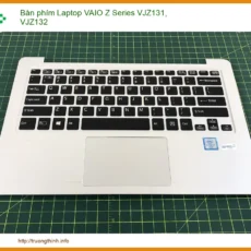 Bàn Phím Laptop Vaio Z Series Vjz131, Vjz132 Zin - Trung Tâm Thay Thế Lấy Liền Tphcm