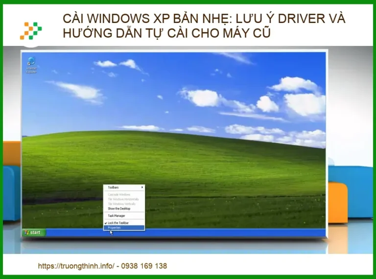 Cài Windows XP bản nhẹ cho máy cũ: Hướng dẫn chi tiết & Lưu ý Driver