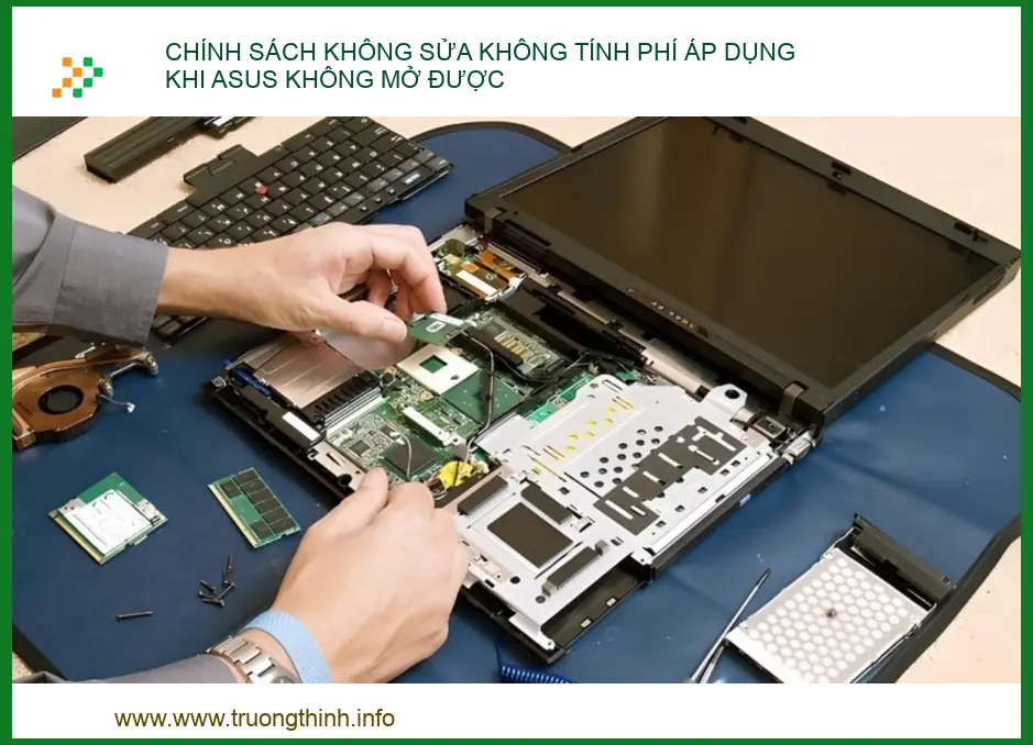 Chính Sách Không Sửa Không Tính Phí Áp Dụng Khi Asus Không Mở Được