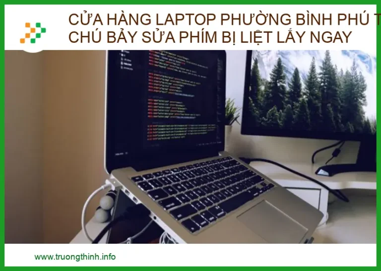 Cửa hàng laptop Phường Bình Phú Tận Nơi - Chú Bảy sửa phím bị liệt lấy ngay
