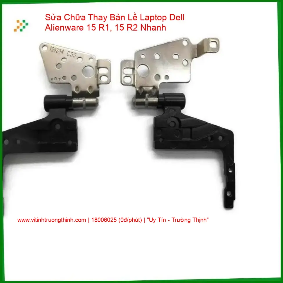 Thay Bản Lề Laptop Dell Alienware 15 R1, 15 R2 Sửa Gãy Trụ, Kẹt Cứng Uy Tín giá rẻ