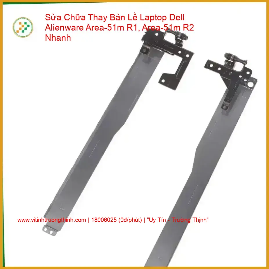Thay Bản Lề Laptop Dell Alienware Area-51m R1, R2 - Sửa Gãy Trụ, Kẹt Cứng Uy Tín giá rẻ
