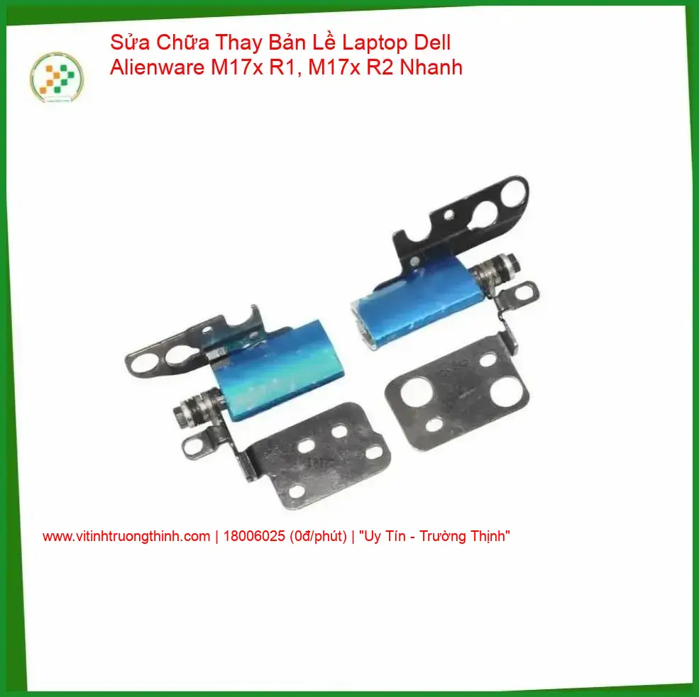 Thay Bản Lề Laptop Dell Alienware M17x R1, M17x R2 Chính Hãng Uy Tín giá rẻ