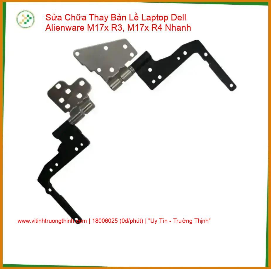 Thay Bản Lề Laptop Dell Alienware M17x R3, M17x R4 Chính Hãng, Sửa Gãy Trụ Uy Tín giá rẻ