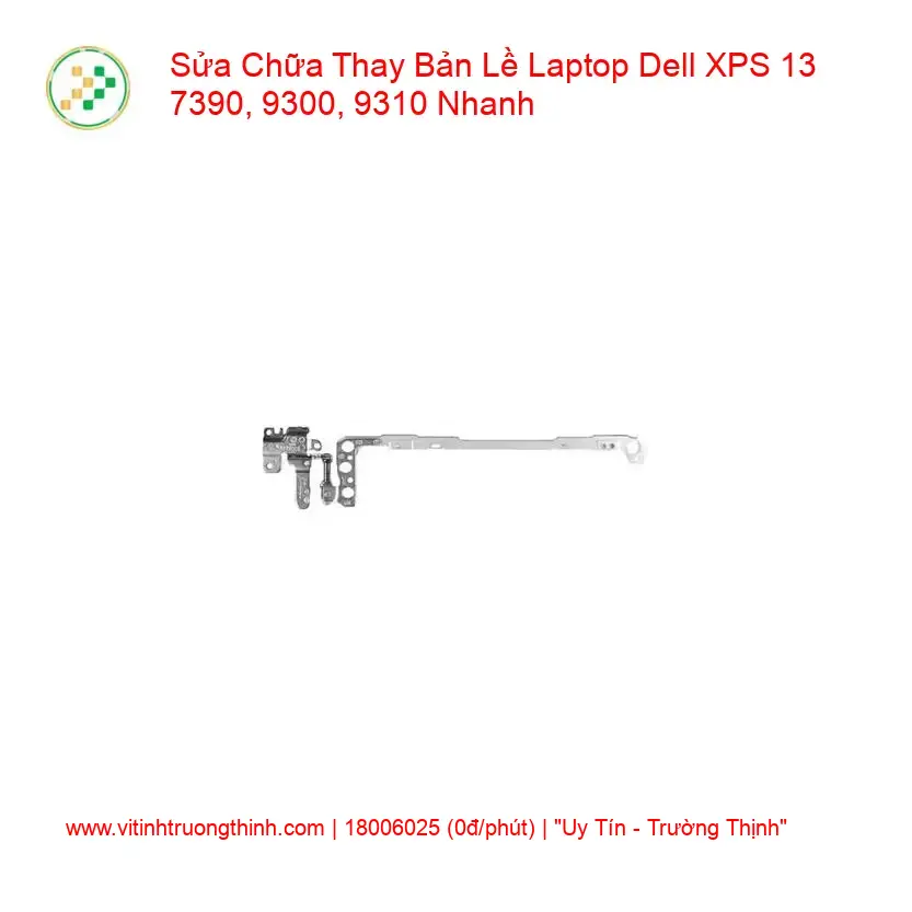 Thay Bản Lề Laptop Dell XPS 13 7390, 9300, 9310 Sửa Chữa Uy Tín Lấy Ngay giá rẻ