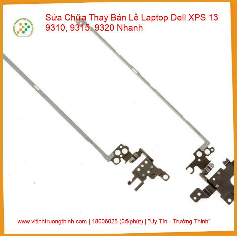 Thay Bản Lề Laptop Dell XPS 13 9310, 9315, 9320 Chính Hãng giá rẻ
