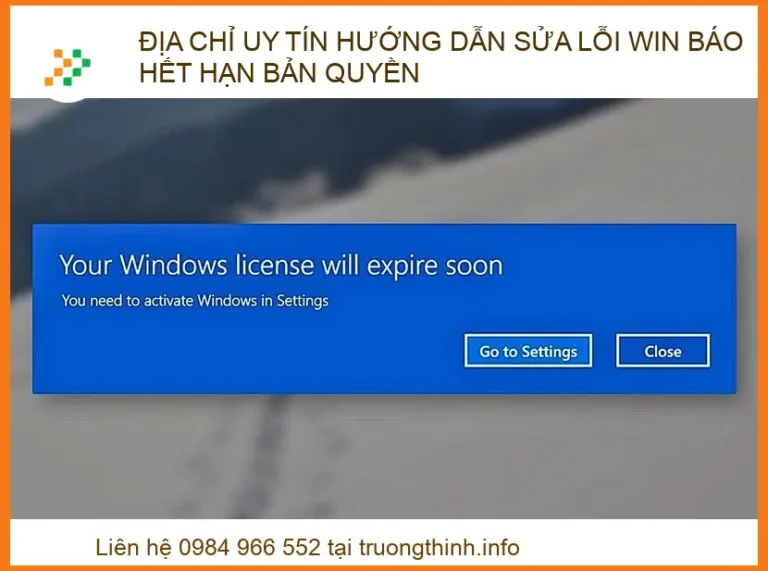 Hướng dẫn sửa lỗi Win báo hết hạn bản quyền nhanh chóng tại nhà 2026