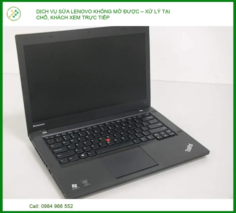 Dịch Vụ Sửa Lenovo Không Mở Được – Xử Lý Tại Chỗ, Khách Xem Trực Tiếp