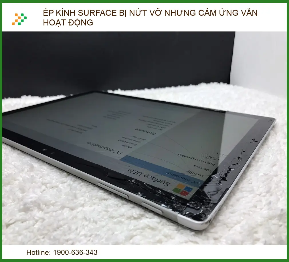 Ép kính Surface bị nứt vỡ nhưng cảm ứng vẫn hoạt động: Giải pháp tối ưu từ chuyên gia