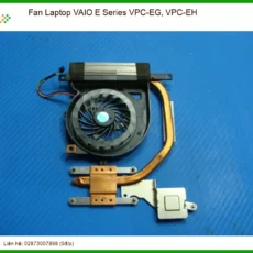 Fan Laptop Vaio E Series Vpc-eg, Vpc-eh Chính Hãng - Trung Tâm Thay Thế Lấy Liền Tphcm