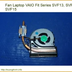 Fan Laptop Vaio Fit Series Svf13, Svf14, Svf15 Chính Hãng - Trung Tâm Sửa Chữa Uy Tín Tphcm