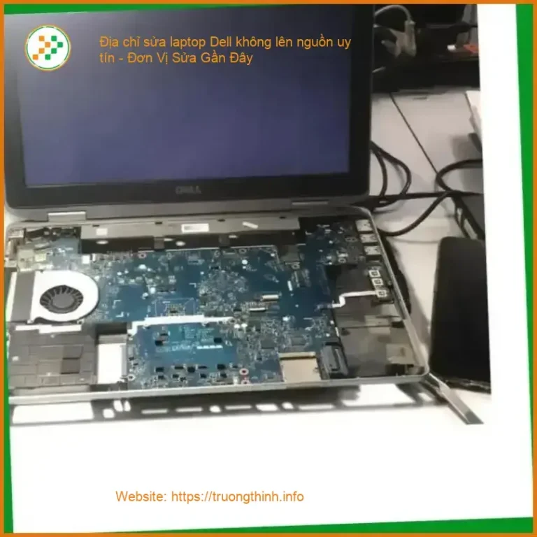 Địa chỉ sửa laptop Dell không lên nguồn uy tín - Thợ Sửa Lấy ngay