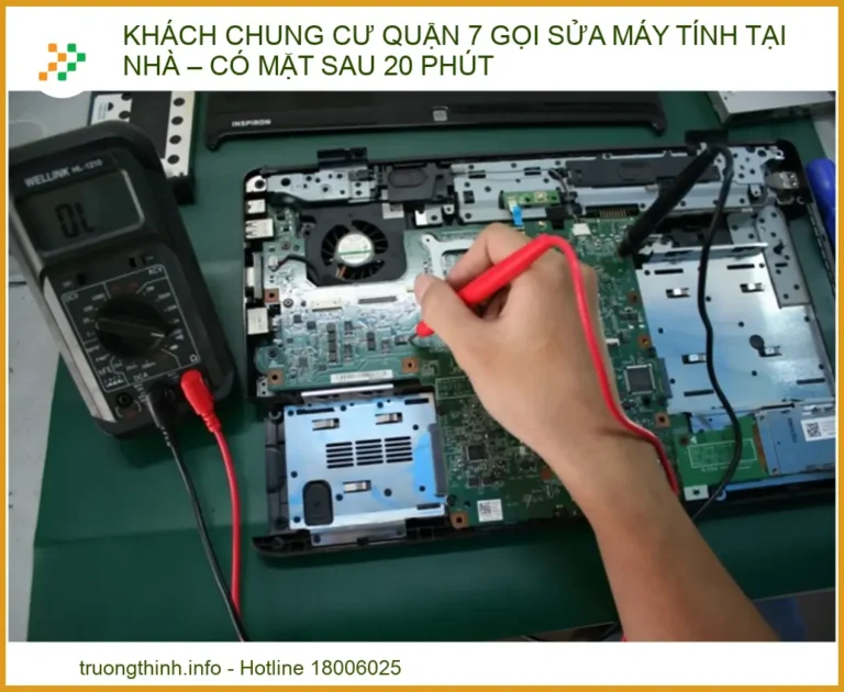 Dịch Vụ Sửa Máy Tính Tại Nhà Quận 7 - Có Mặt Sau 20 Phút | Trường Thịnh Group
