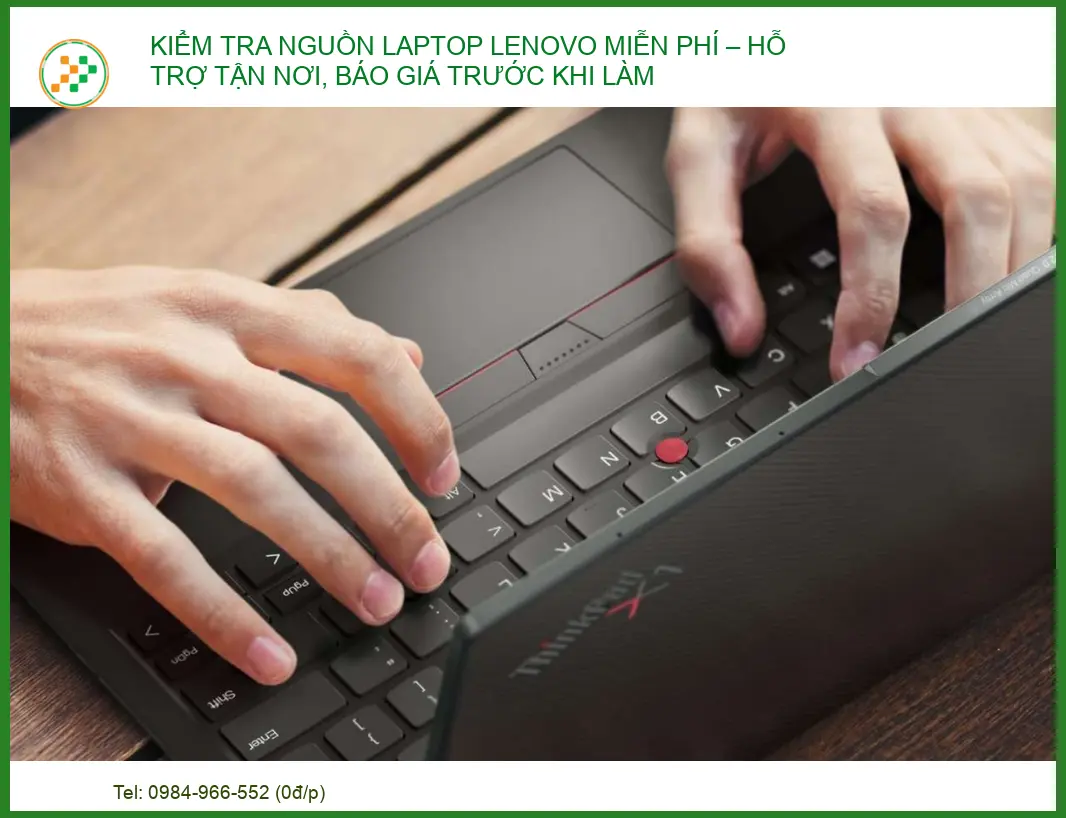 Dịch vụ kiểm tra nguồn laptop Lenovo chuyên nghiệp tại TP.HCM. Chẩn đoán chính xác, báo giá công khai trước khi sửa chữa